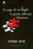 La saga di Twilight. La guida ufficiale illustrata