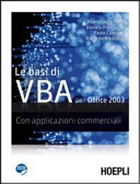 Basi di VBA per Office 2003. Con espansione online. Per gli Ist. tecnici e professionali