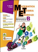 Matematica teoria esercizi. Aritmetica. Vol. B. Con il mio quaderno INVALSI 2. Con espansione online.