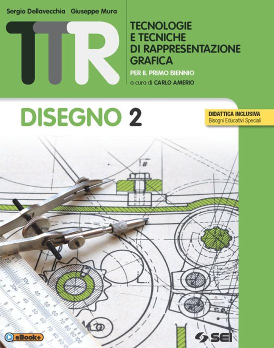 TTR. Tecnologie e tecniche di rappresentazione grafica. Disegno 2 + Schede di disegno 2. (libro verde)