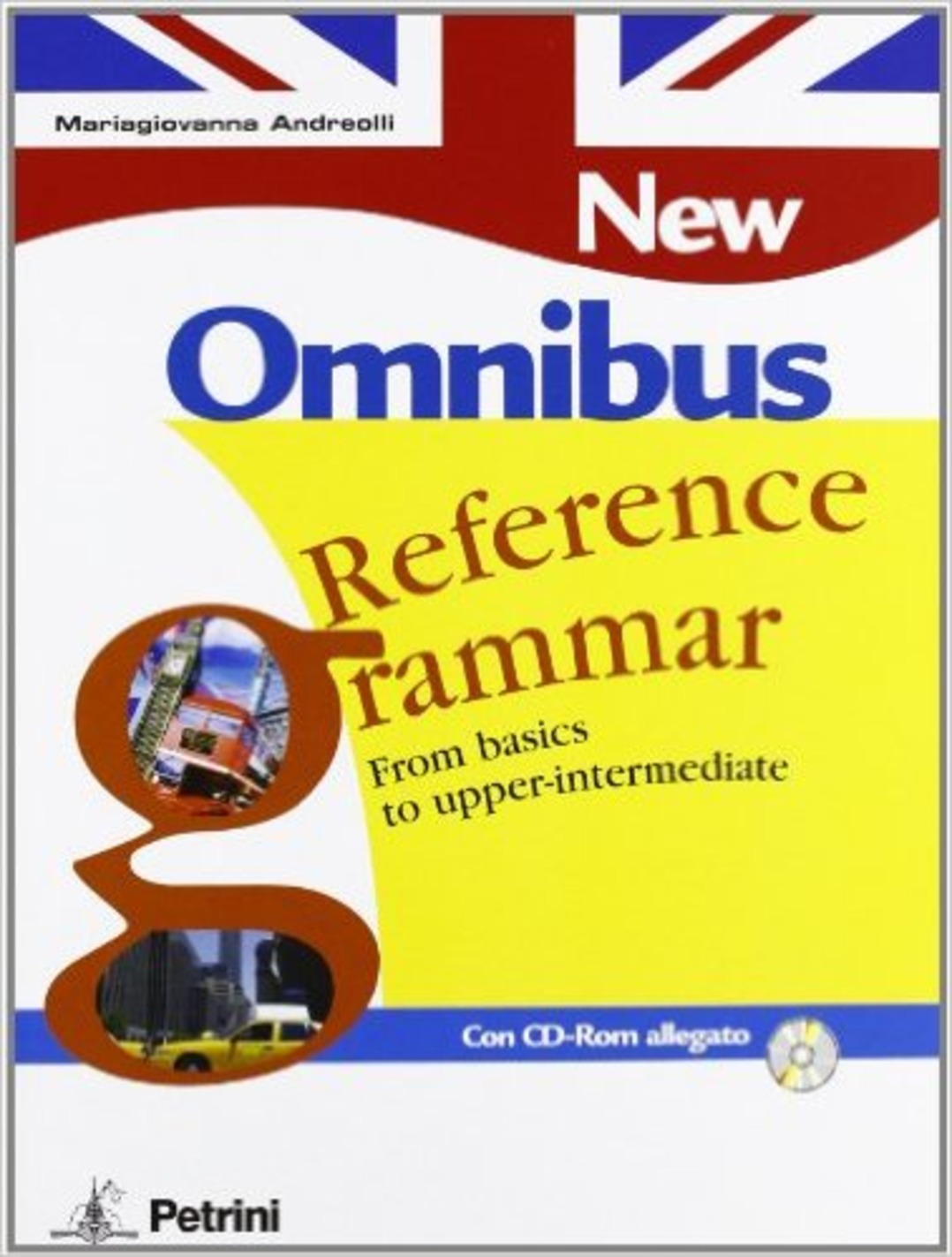New Omnibus reference grammar. From basics to upper-intermediate-Revise and test yourself + CD. Per le Scuole superiori
