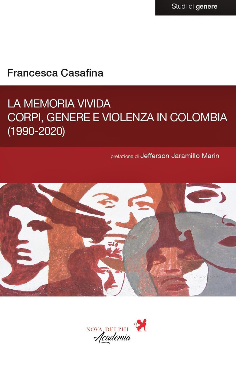La memoria vivida. Corpi, genere e violenza in Colombia (1990-2020)