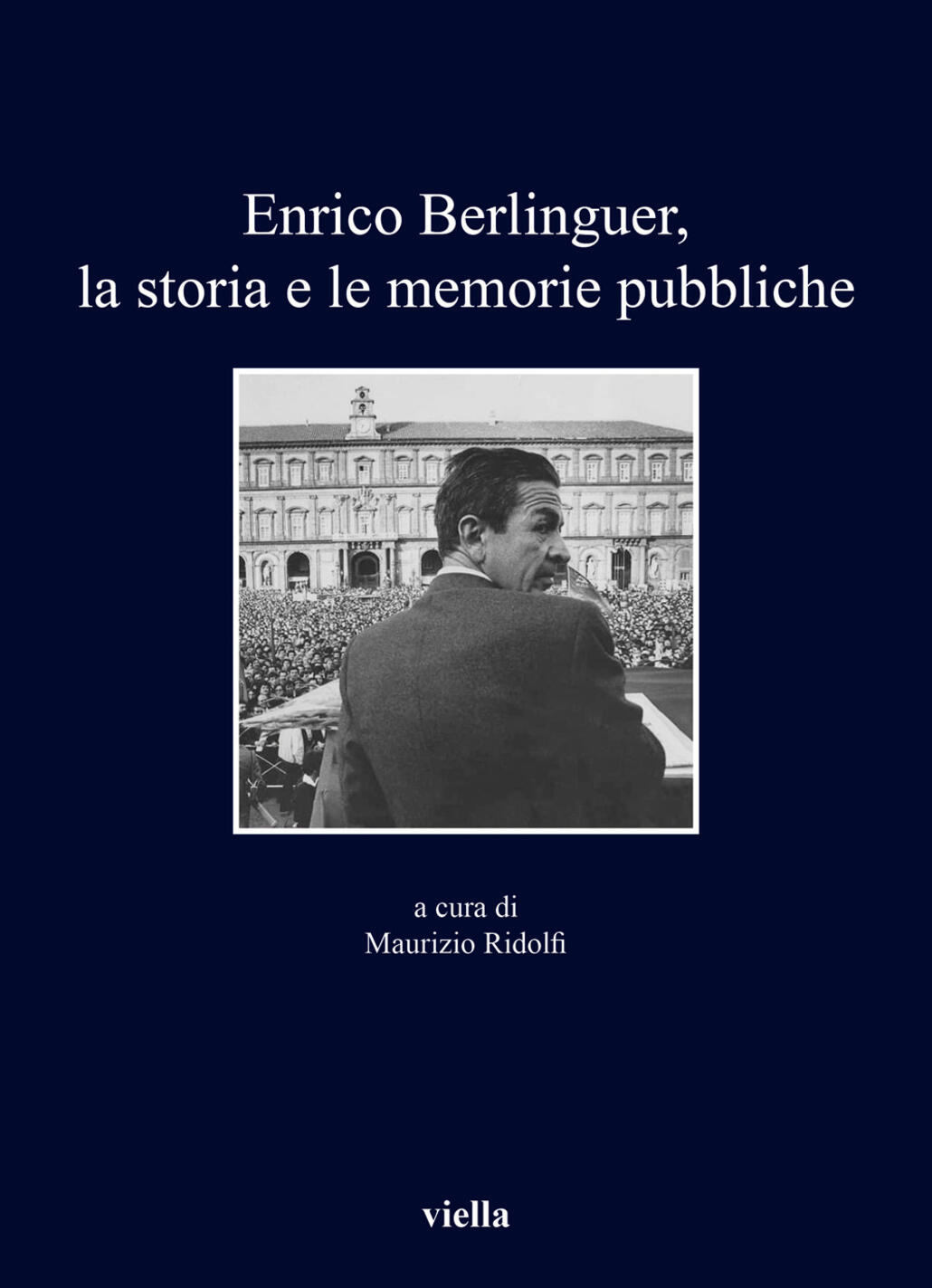 Enrico Berlinguer, la storia e le memori