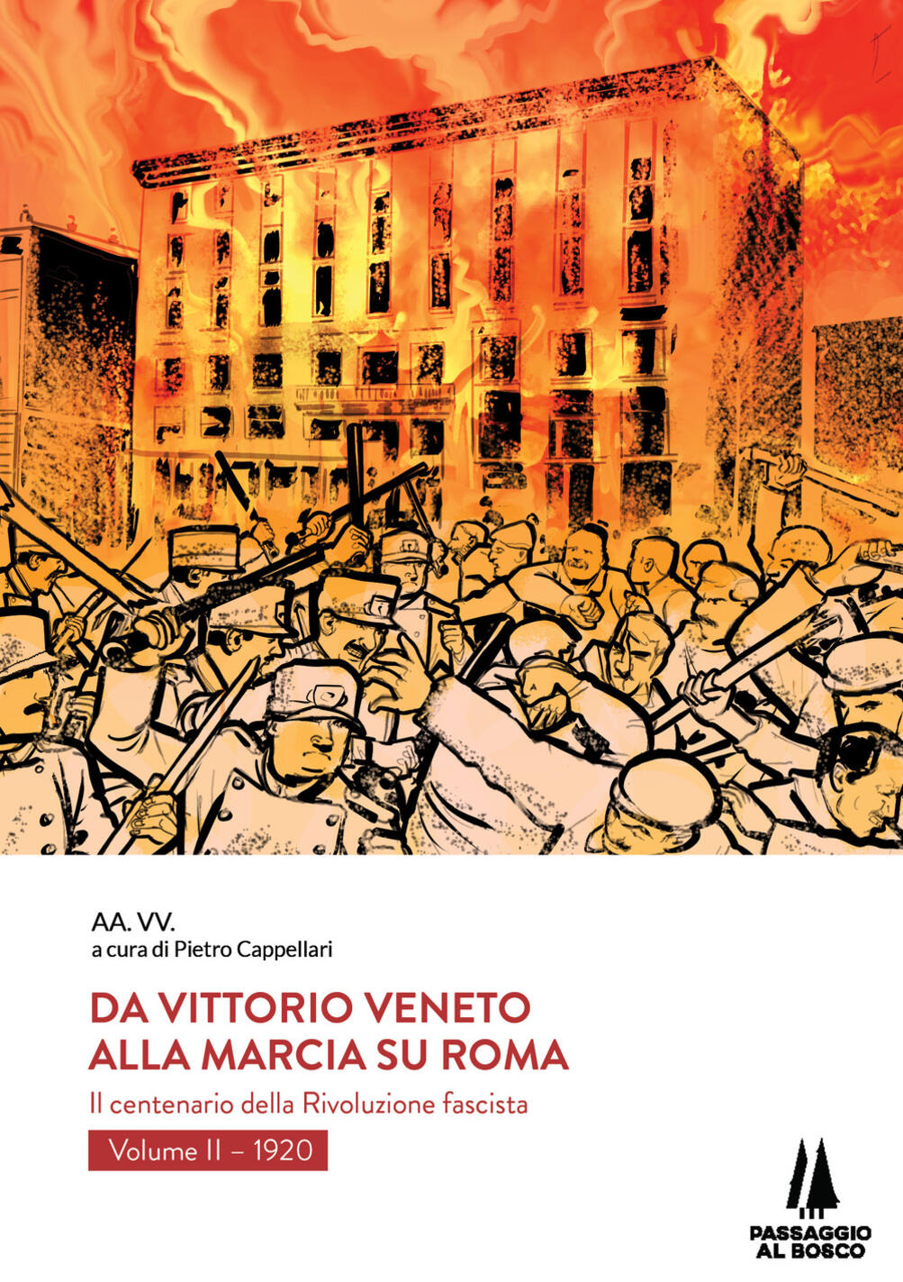 Da Vittorio Veneto alla marcia su Roma vol II