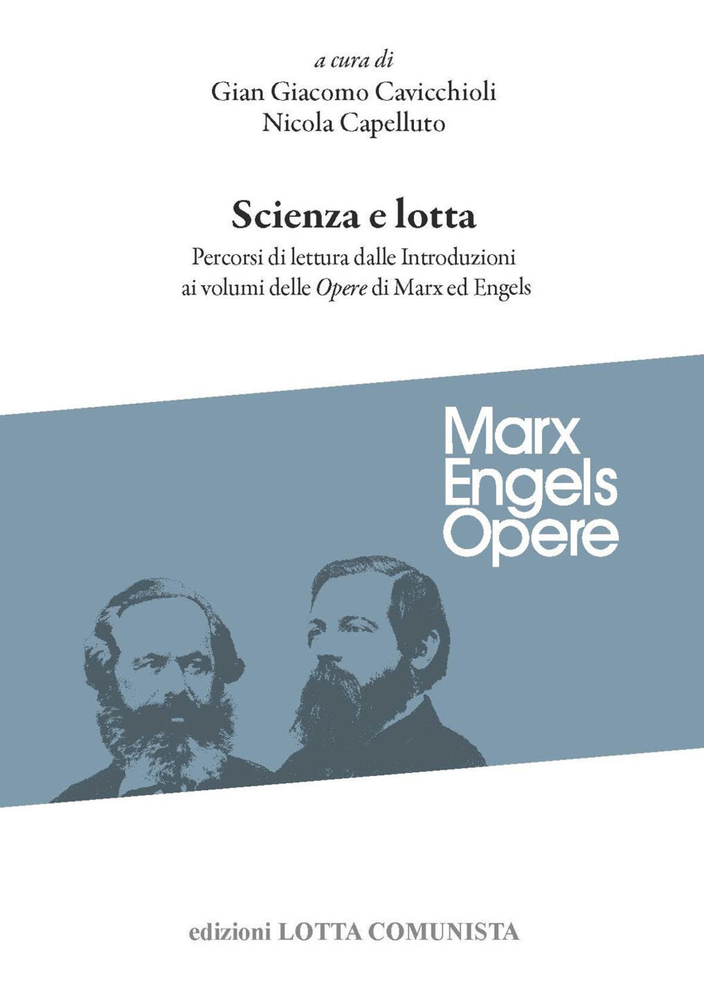 Scienza e lotta. Percorsi di lettura dalle introduzioni ai volumi delle «Opere» di Marx ed Engels