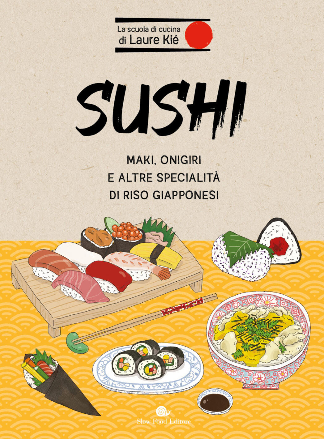 Sushi. Maki, onigiri e altre specialità di riso giapponesi